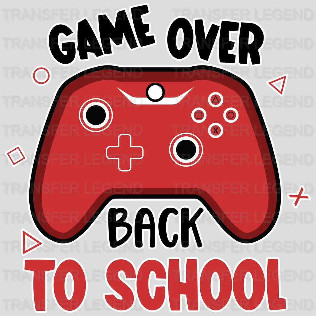 Game Over Back To School - Back To School DTF Transfer - transferlegend