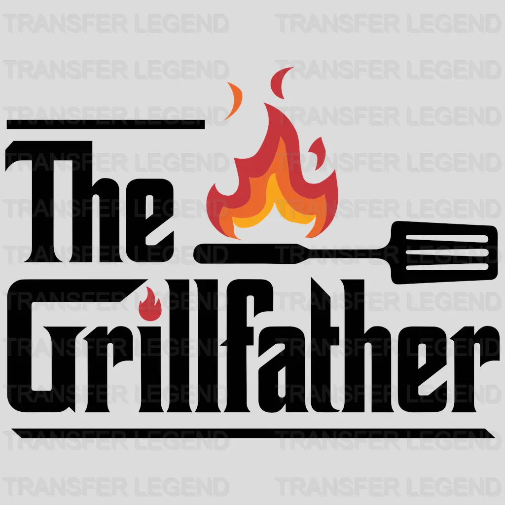 The Grillfather Fathers Day Design - DTF Heat Transfers - transferlegend