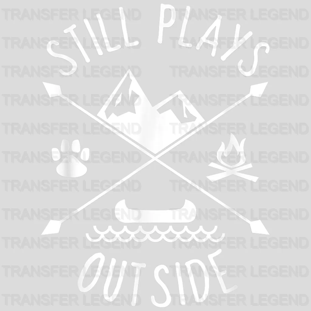 Still Plays Outside - Funny Quote Camping and Hiking  Design - DTF heat transfer - transferlegend