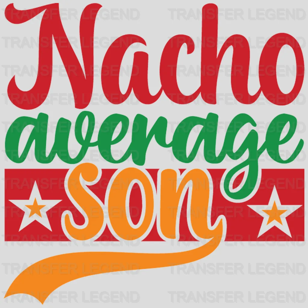 Nacho Son - Cinco De Mayo DTF heat transfer - transferlegend