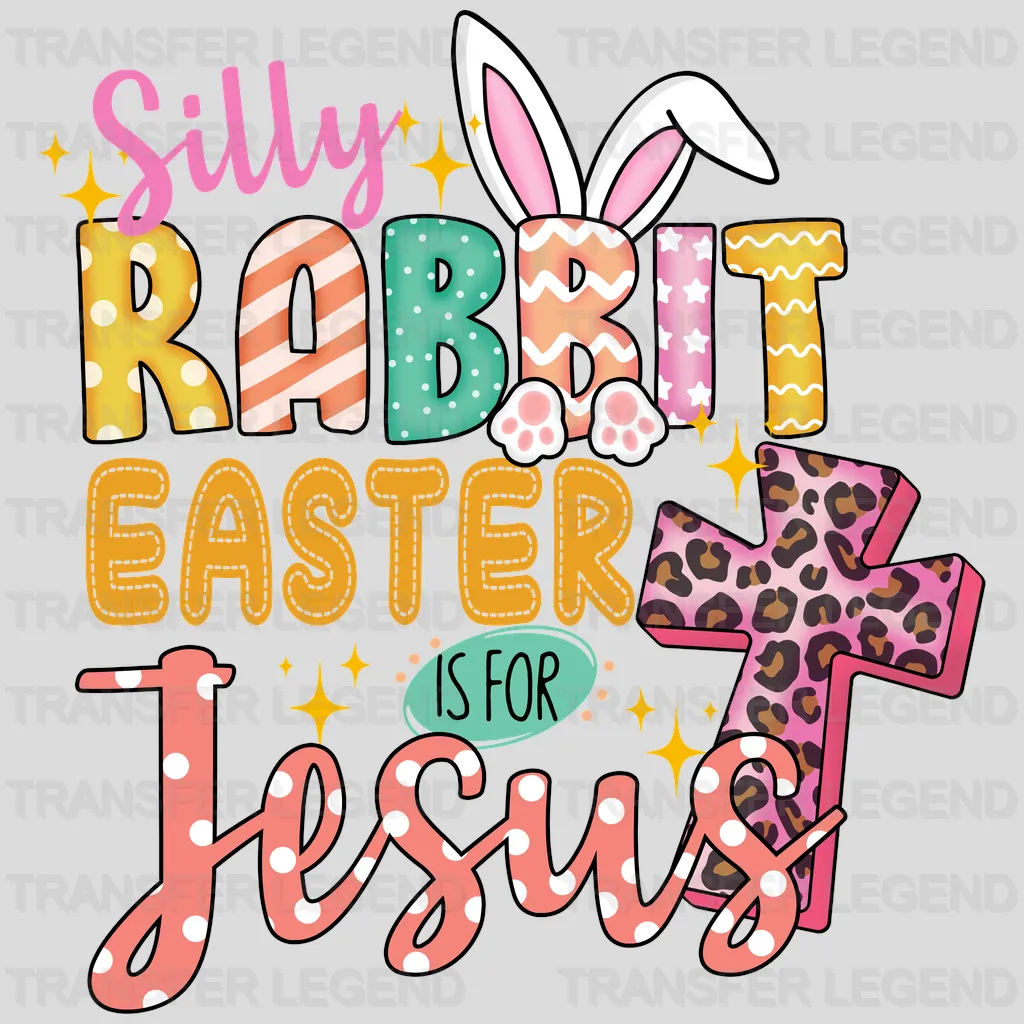 Silly Rabbit Easter Is For Jess Easter Design - DTF heat transfer - transferlegend