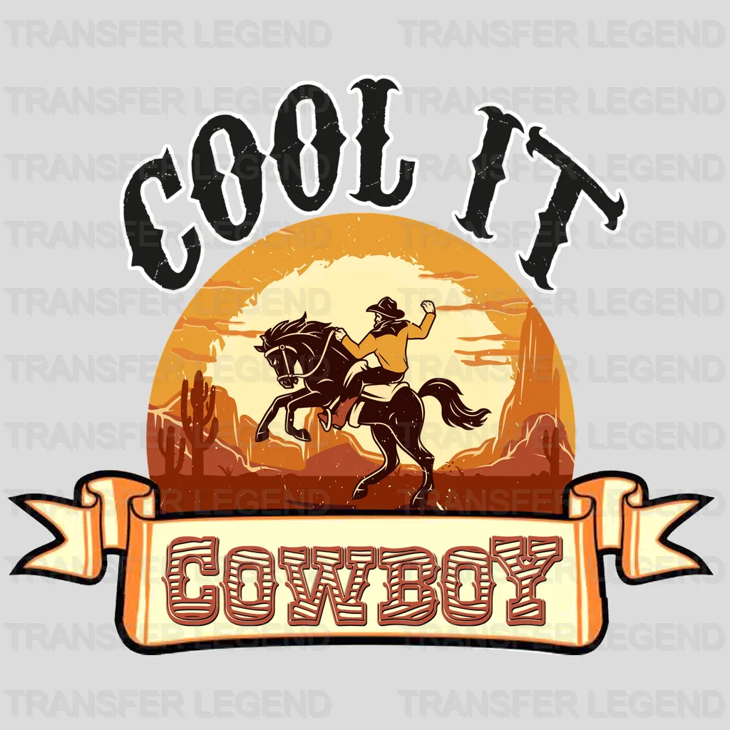 Cool It Cowboy DTF Transfer - transferlegend