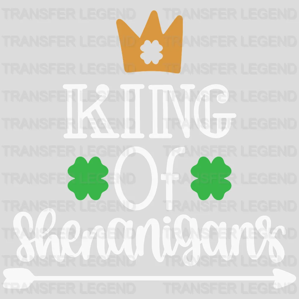 King Of Shenanigans St. Patrick's Day Design - DTF heat transfer - transferlegend