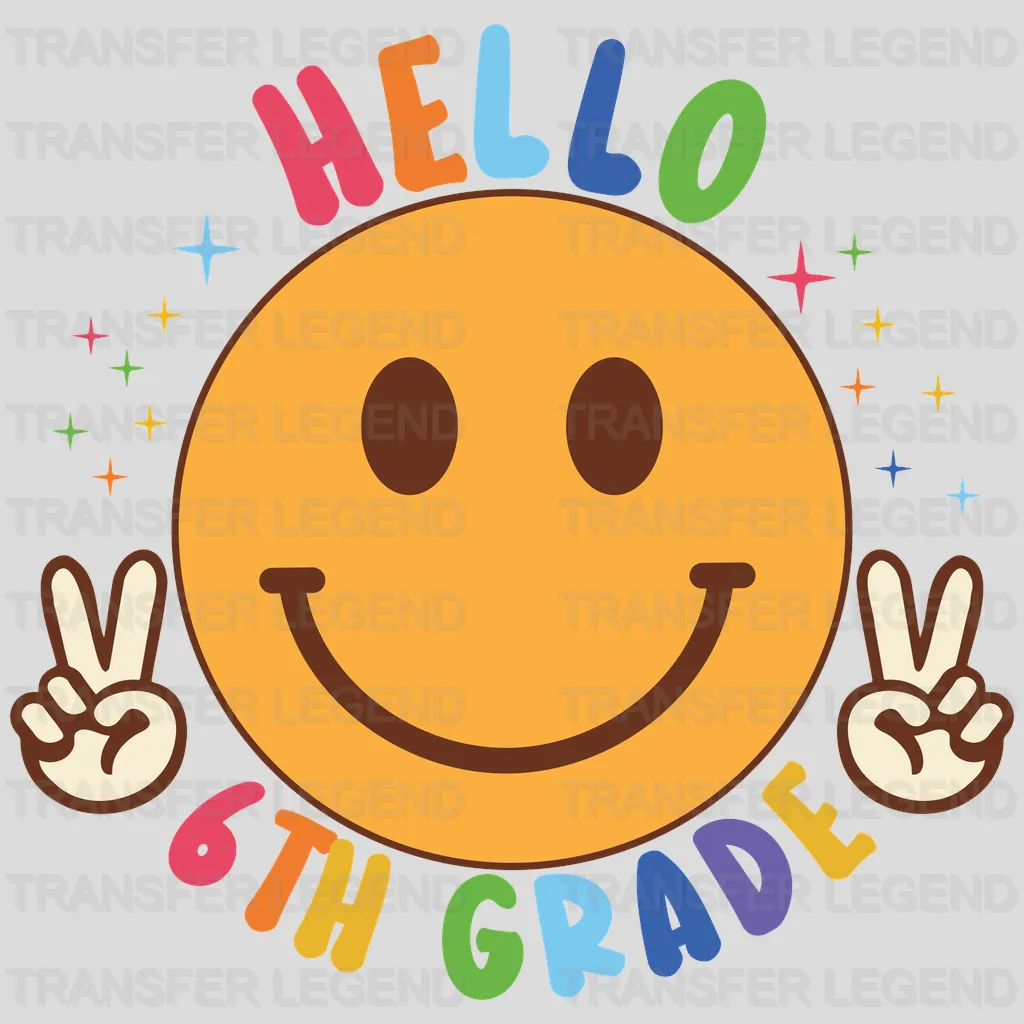 Hello 6th Grade - Back To School DTF Transfer - transferlegend