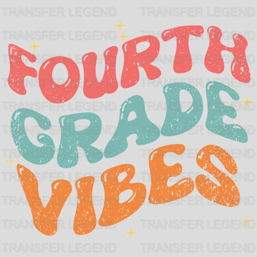 Fourth Grade Vibes - Back To School DTF Transfer - transferlegend