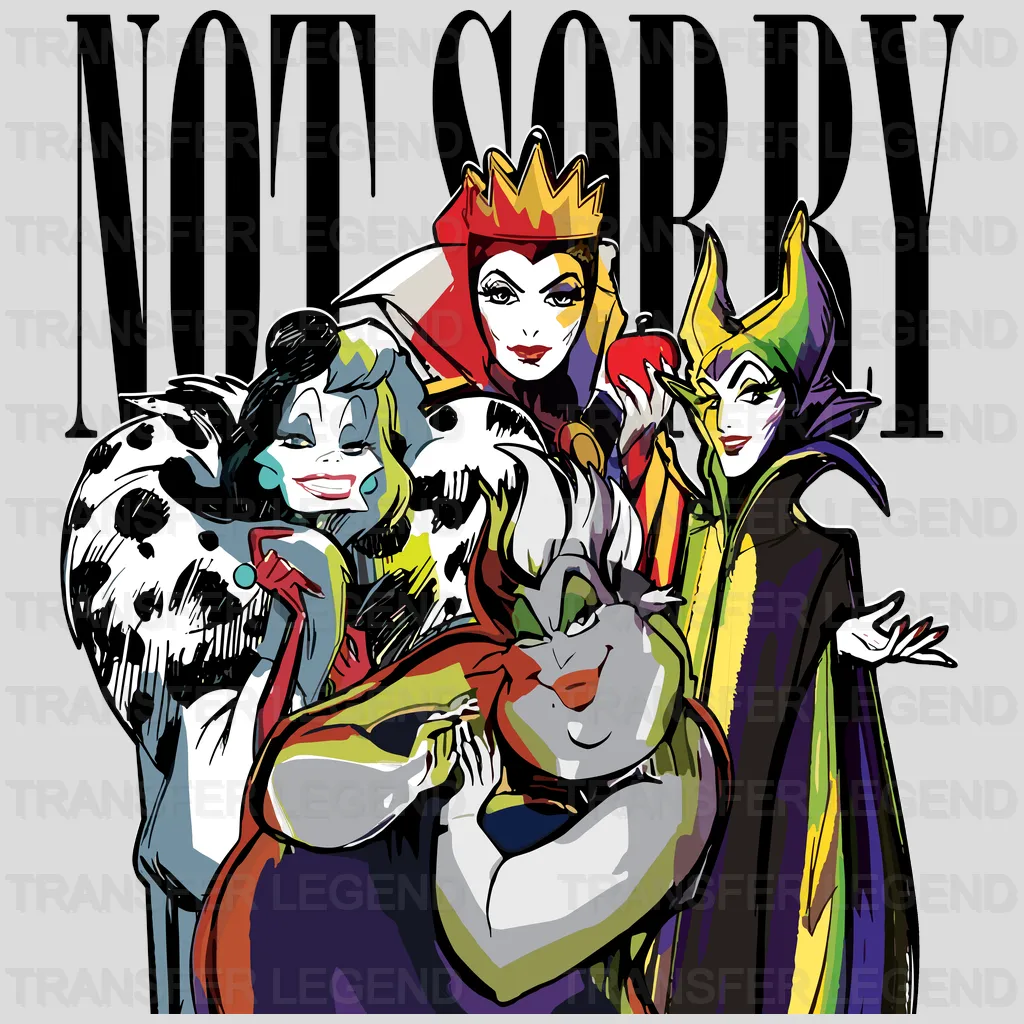 Not Sorry   Disney Designs - DTF Heat Transfers