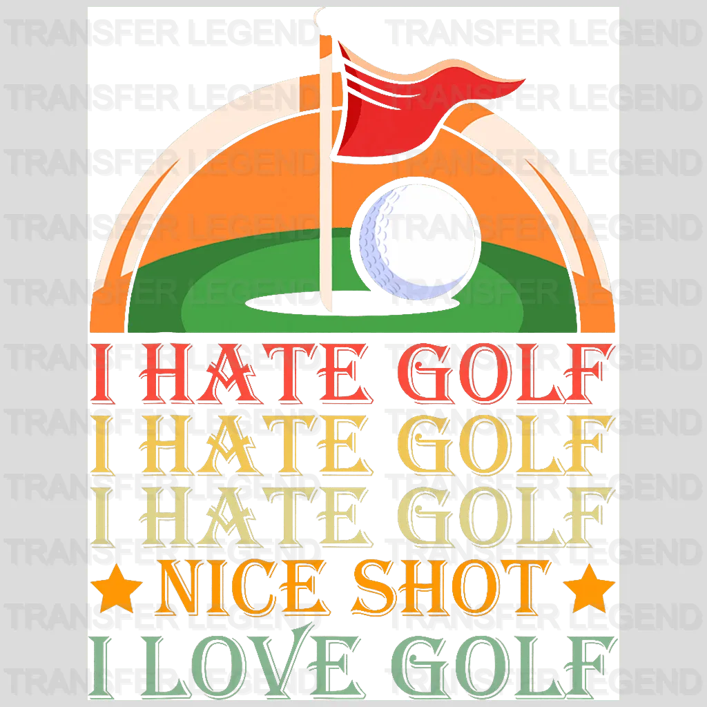 I Hate Golf Golf Design - DTF Heat Transfers - transferlegend