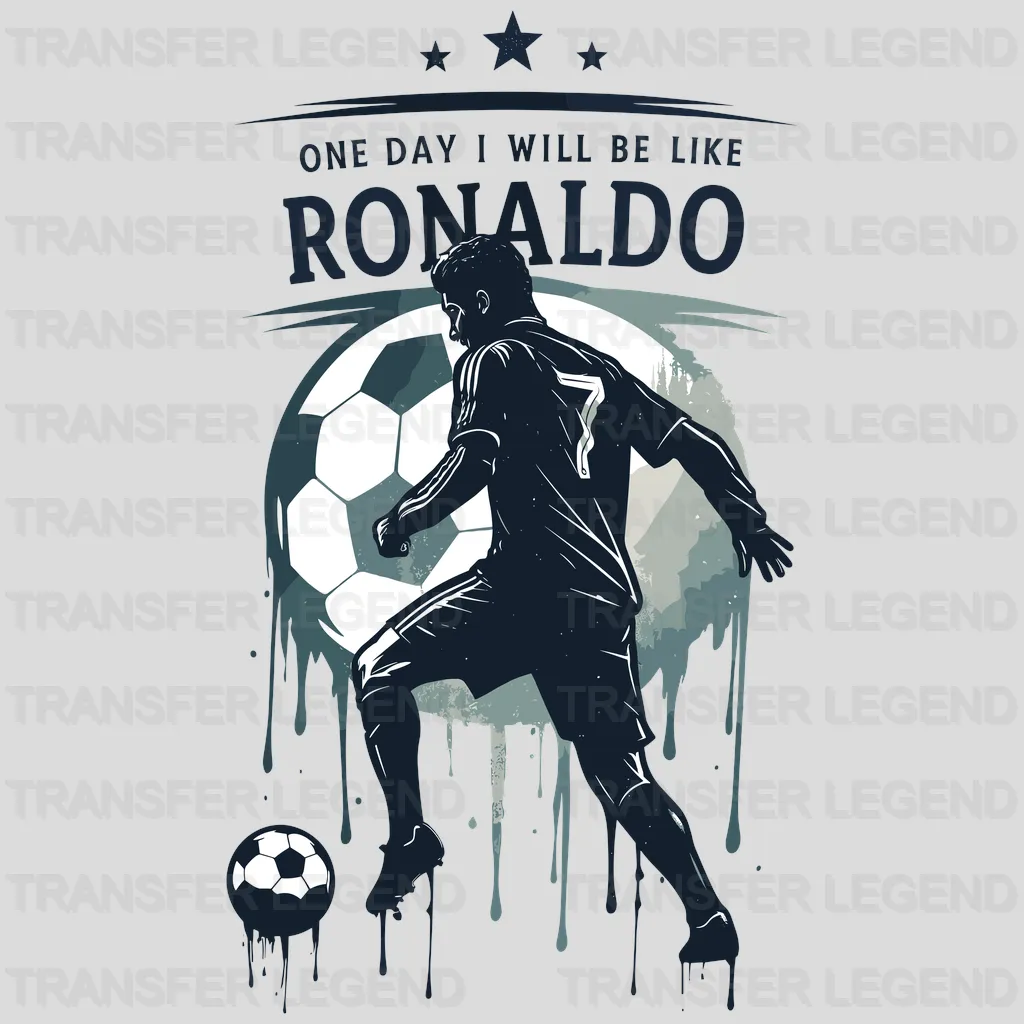 One Day I Will Be Like Soccer Design - DTF Heat Transfers - transferlegend