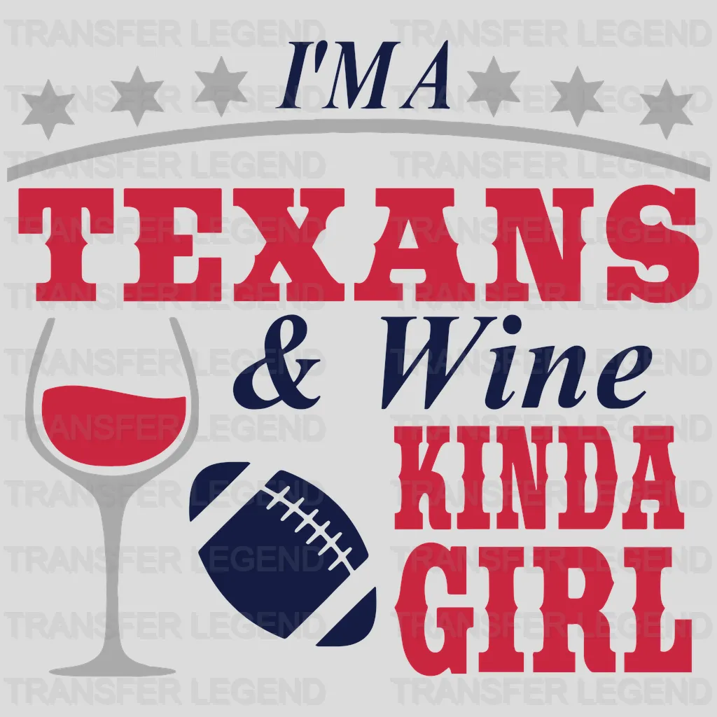 Houston Texans “Texans Wine Kinda Girl” Wordmark NFL Design - DTF Heat Transfer