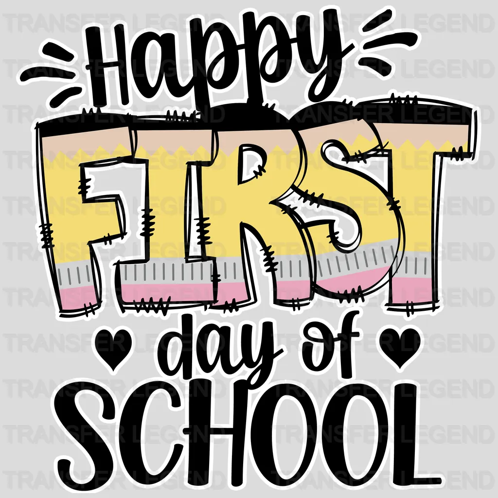 Happy First Day Of School - Back To School DTF Transfer - transferlegend