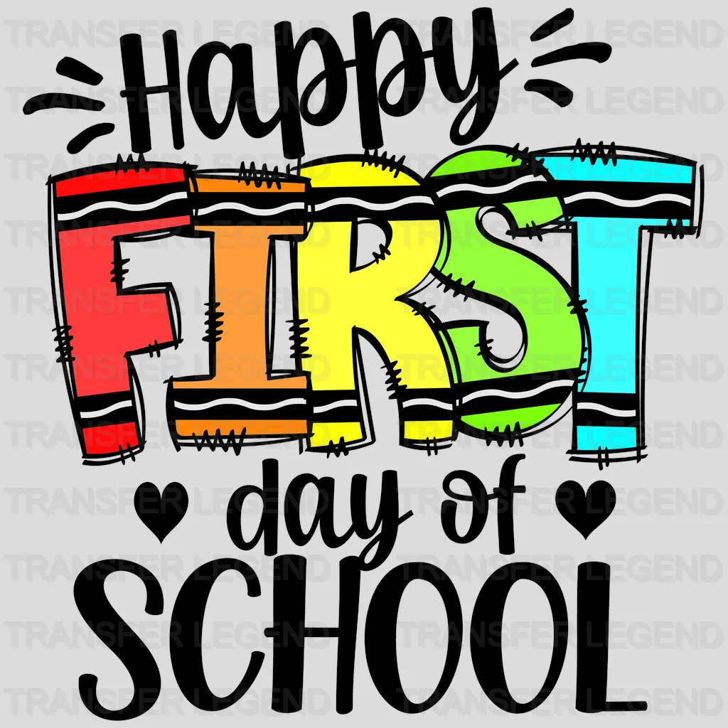 Happy First Day Of School - Back To School DTF Transfer - transferlegend