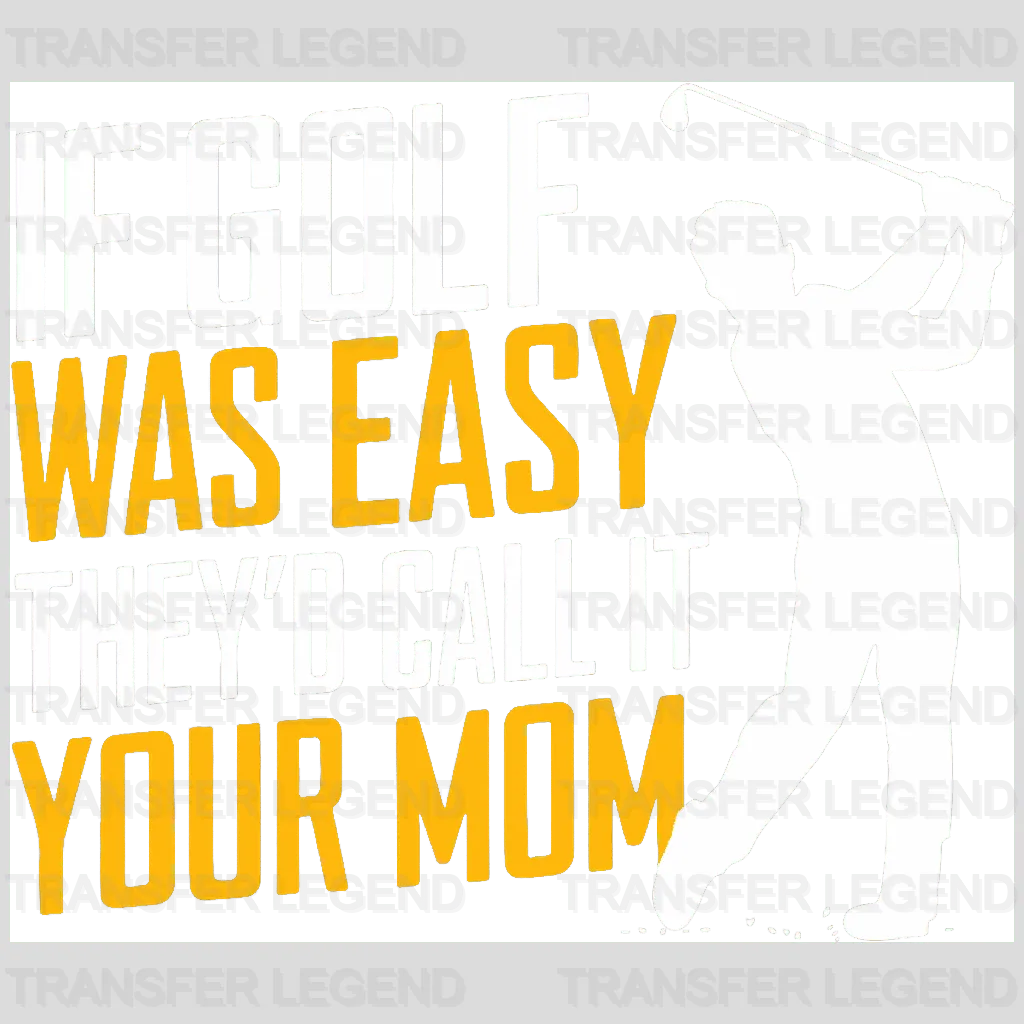 If Golf Was Easy Golf Design - DTF Heat Transfers - transferlegend