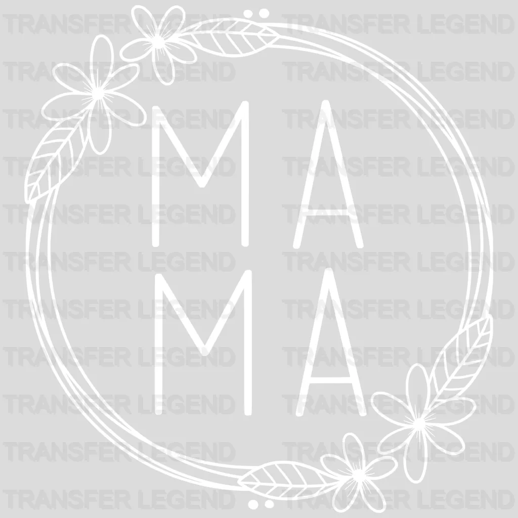 Mama Wreath Floral  - Mothers Day  - Funny Mom - Pregnancy Announcement - Design - DTF heat transfer - transferlegend