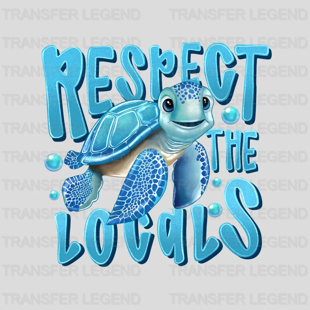 Respect The Locals Summer Design - DTF Heat Transfers - transferlegend