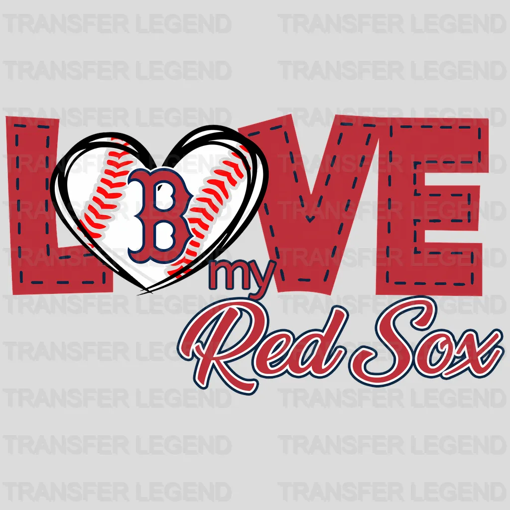 Boston Red Sox MLB Boston Red Love My Red Sox DTF Iron On Transfer
