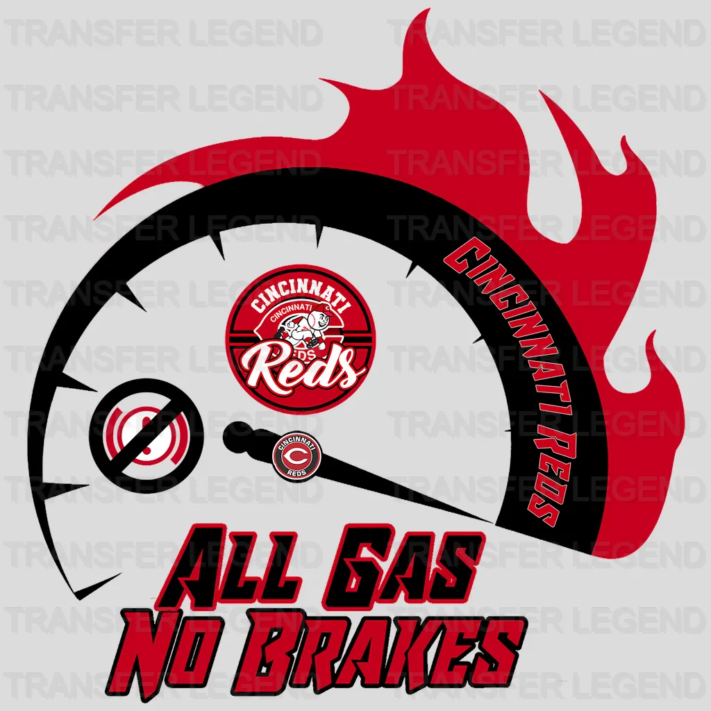Cincinnati Reds MLB All Gas No Brakes DTF Iron On Transfer