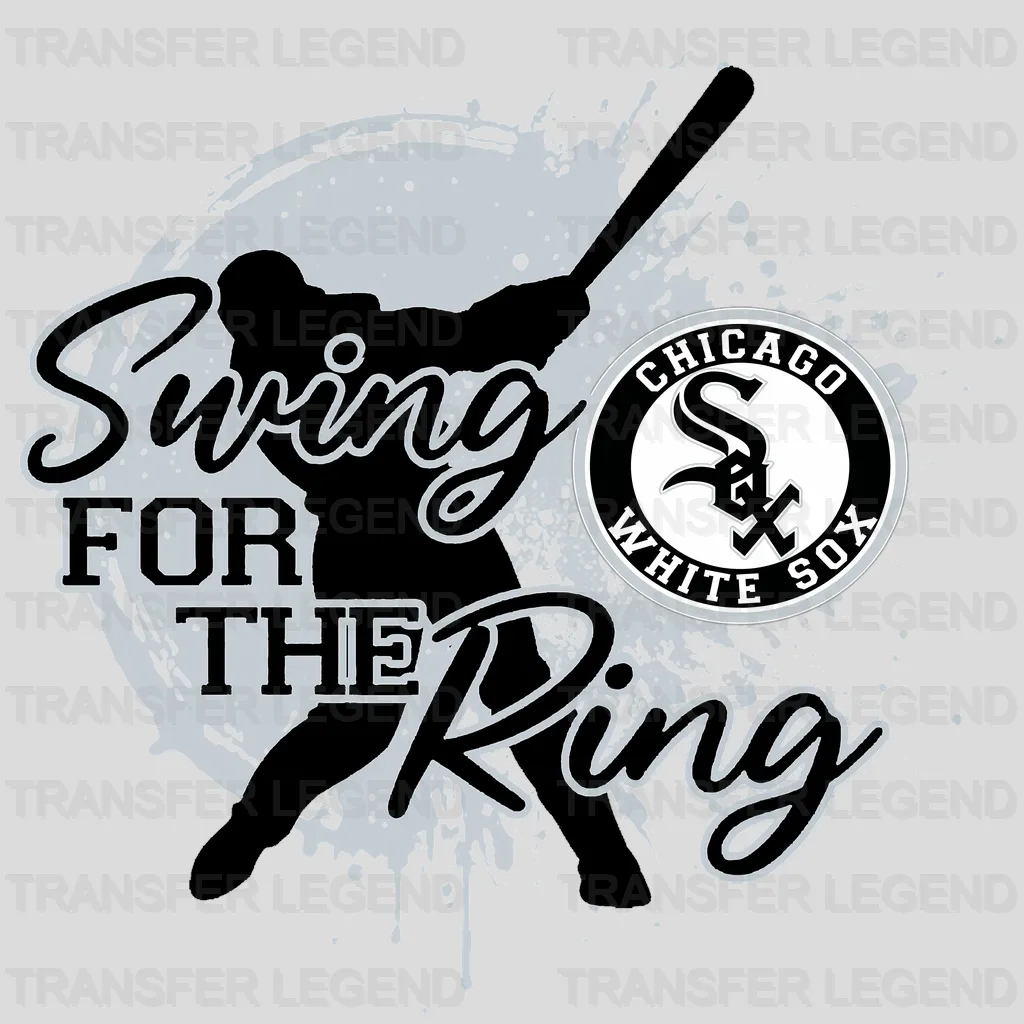 Chicago White Sox MLB Chicago White Swing For The Ring DTF Iron On Transfer