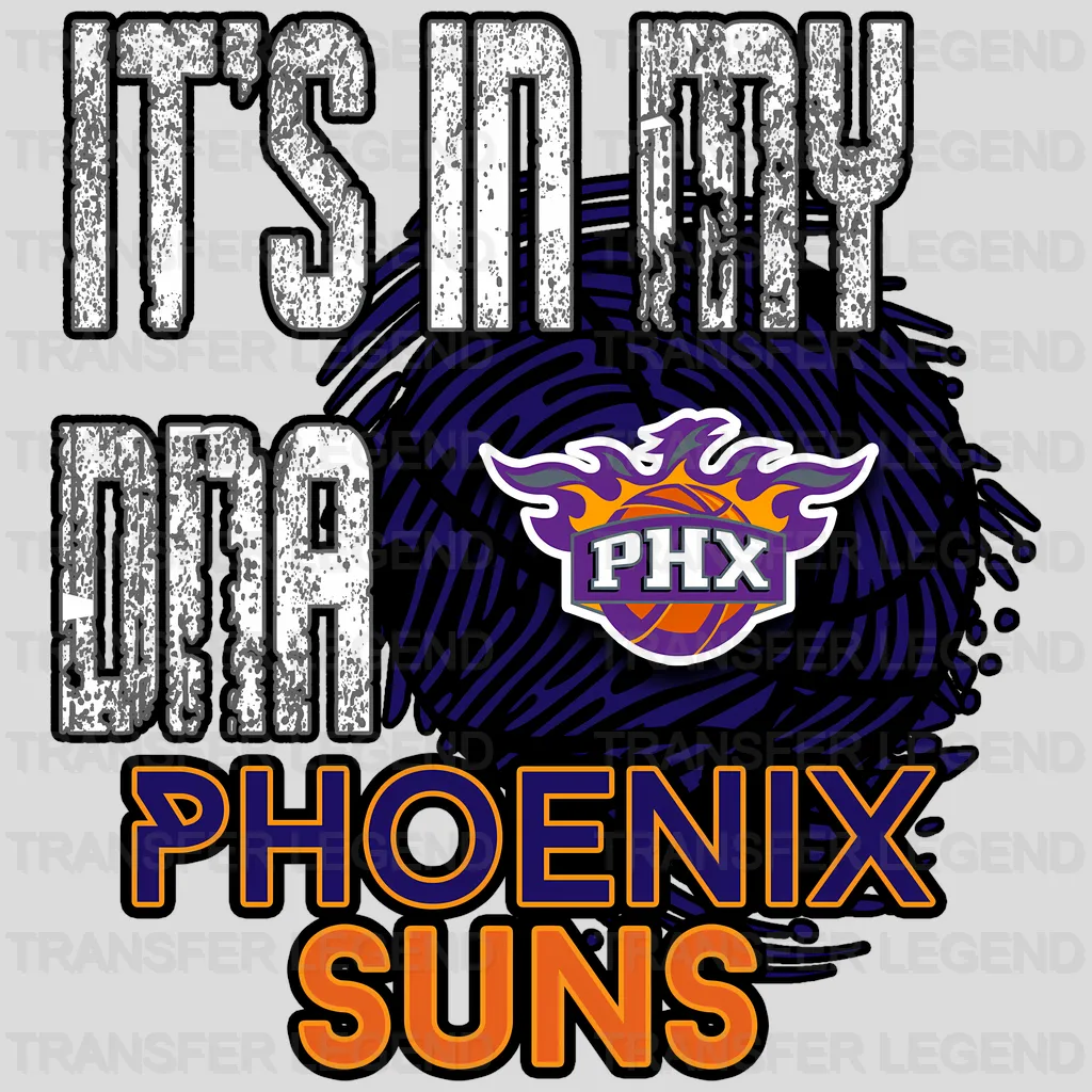 Phoenix Suns NBA It'S In My Dna DTF Iron On Transfer