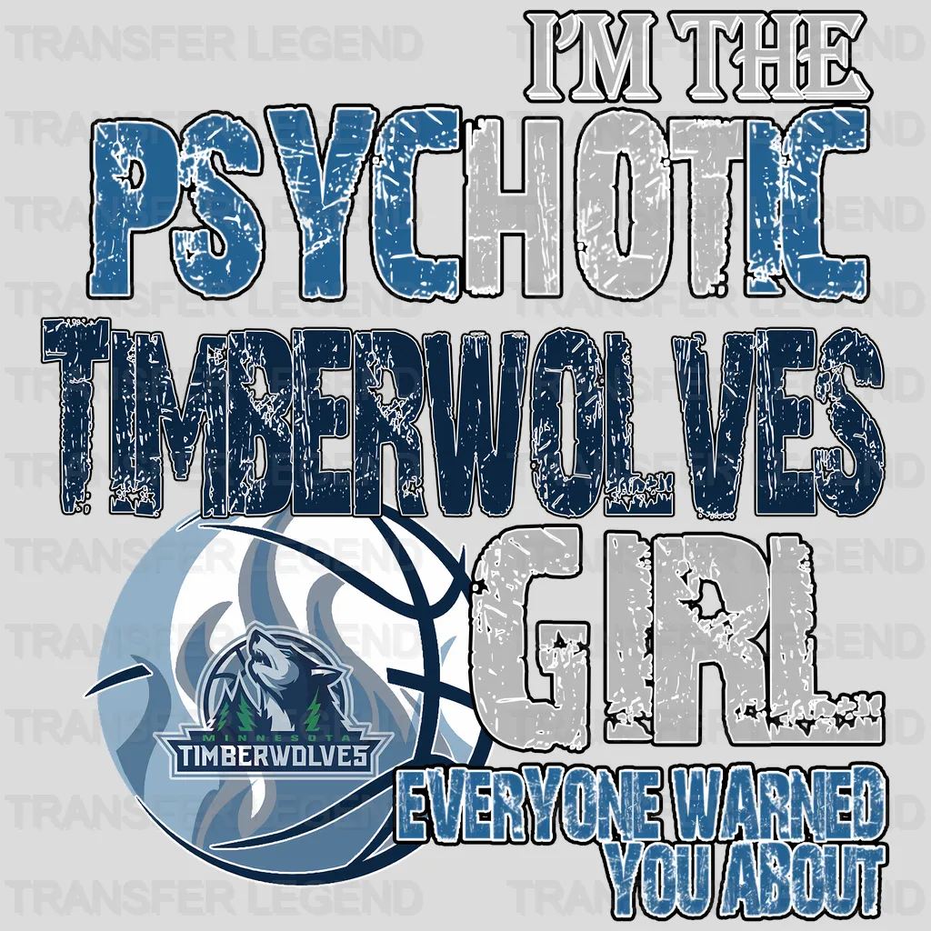 Minnesota Timberwolves NBA Psychotic Timberwolves Girl DTF Iron On Transfer