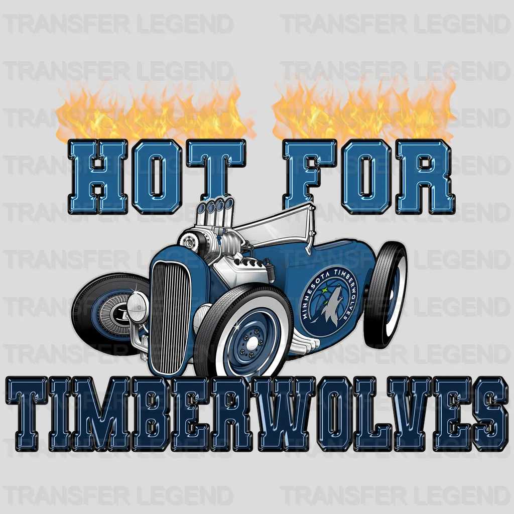 Minnesota Timberwolves NBA Hot For Timberwolves DTF Iron On Transfer