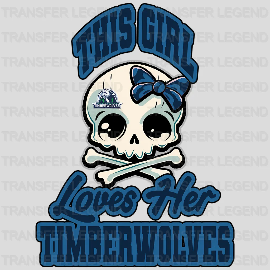 Minnesota Timberwolves NBA This Girl Loves Her Timberwolves DTF Iron On Transfer