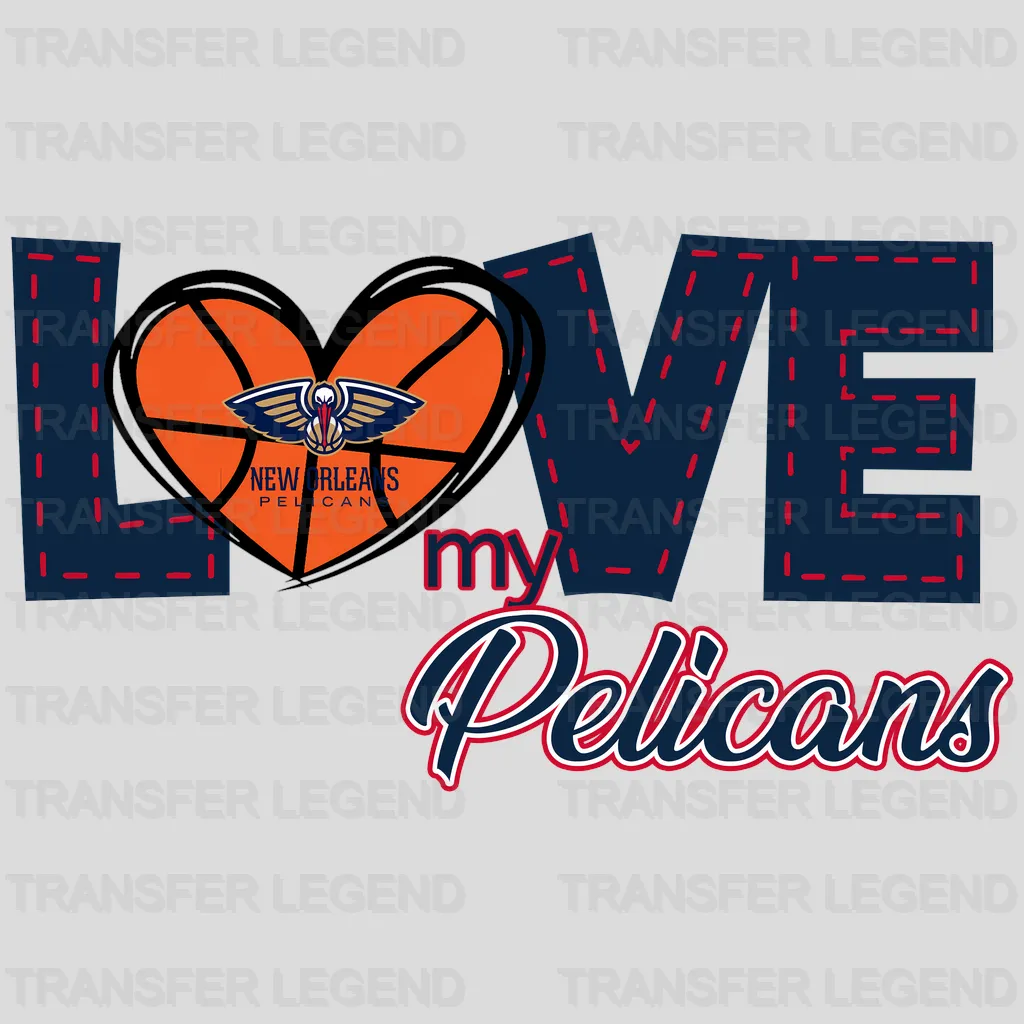 New Orleans Pelicans NBA New Orleans Love My Pelicans DTF Iron On Transfer