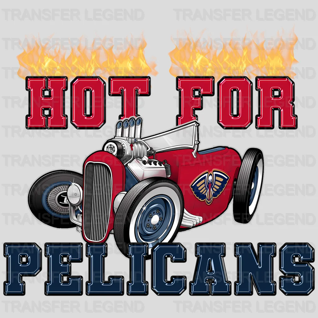 New Orleans Pelicans NBA New Orleans Hot For Pelicans DTF Iron On Transfer