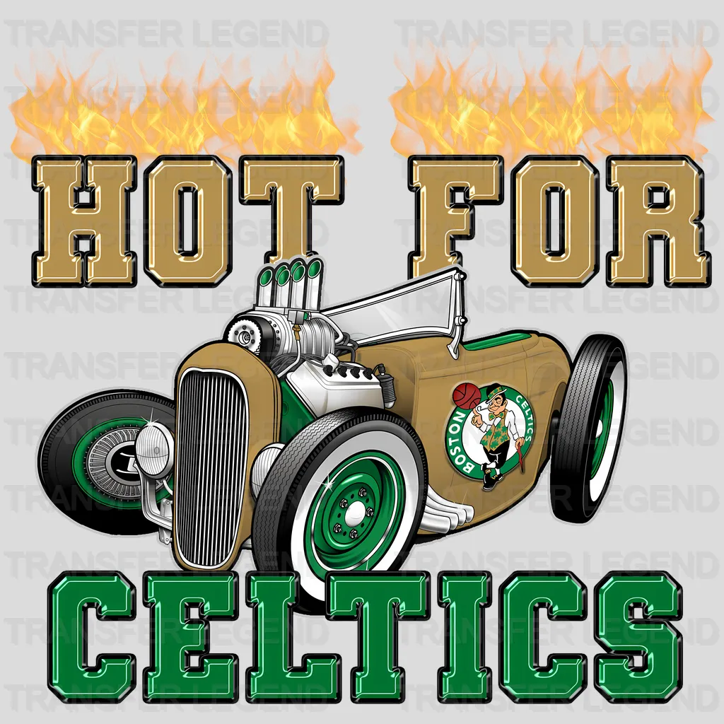 Boston Celtics NBA Hot For Celtics DTF Iron On Transfer