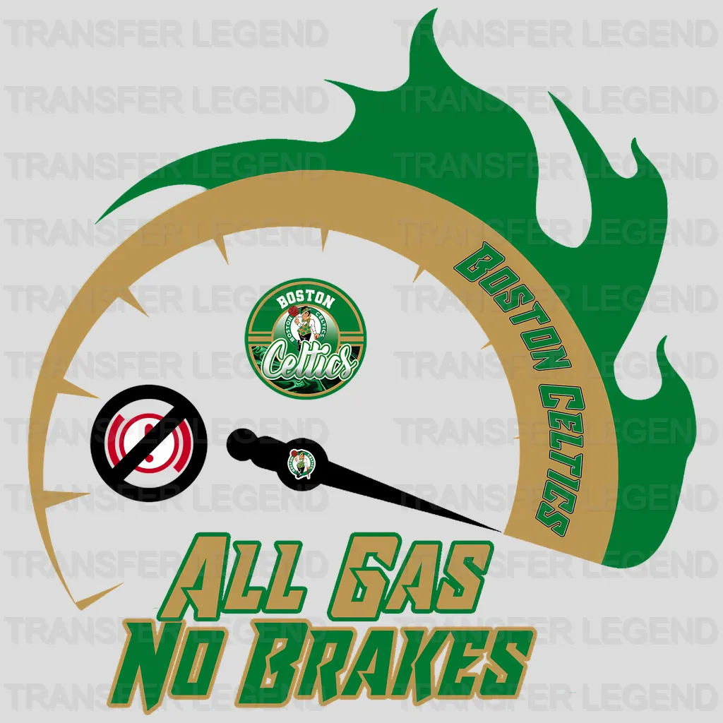 Boston Celtics NBA All Gas No Brakes DTF Iron On Transfer