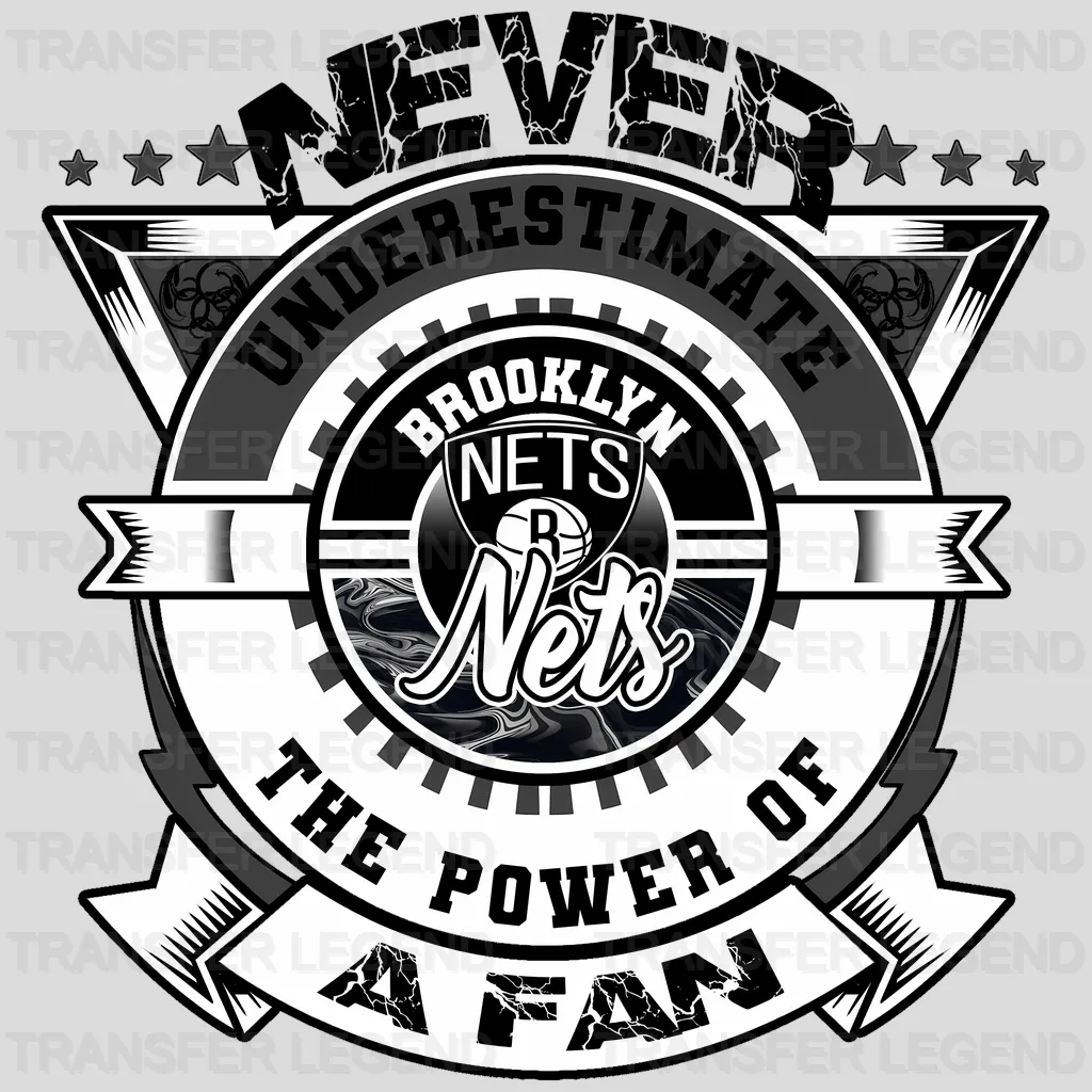 Brooklyn Nets NBA Never Underestimate A Fan DTF Iron On Transfer