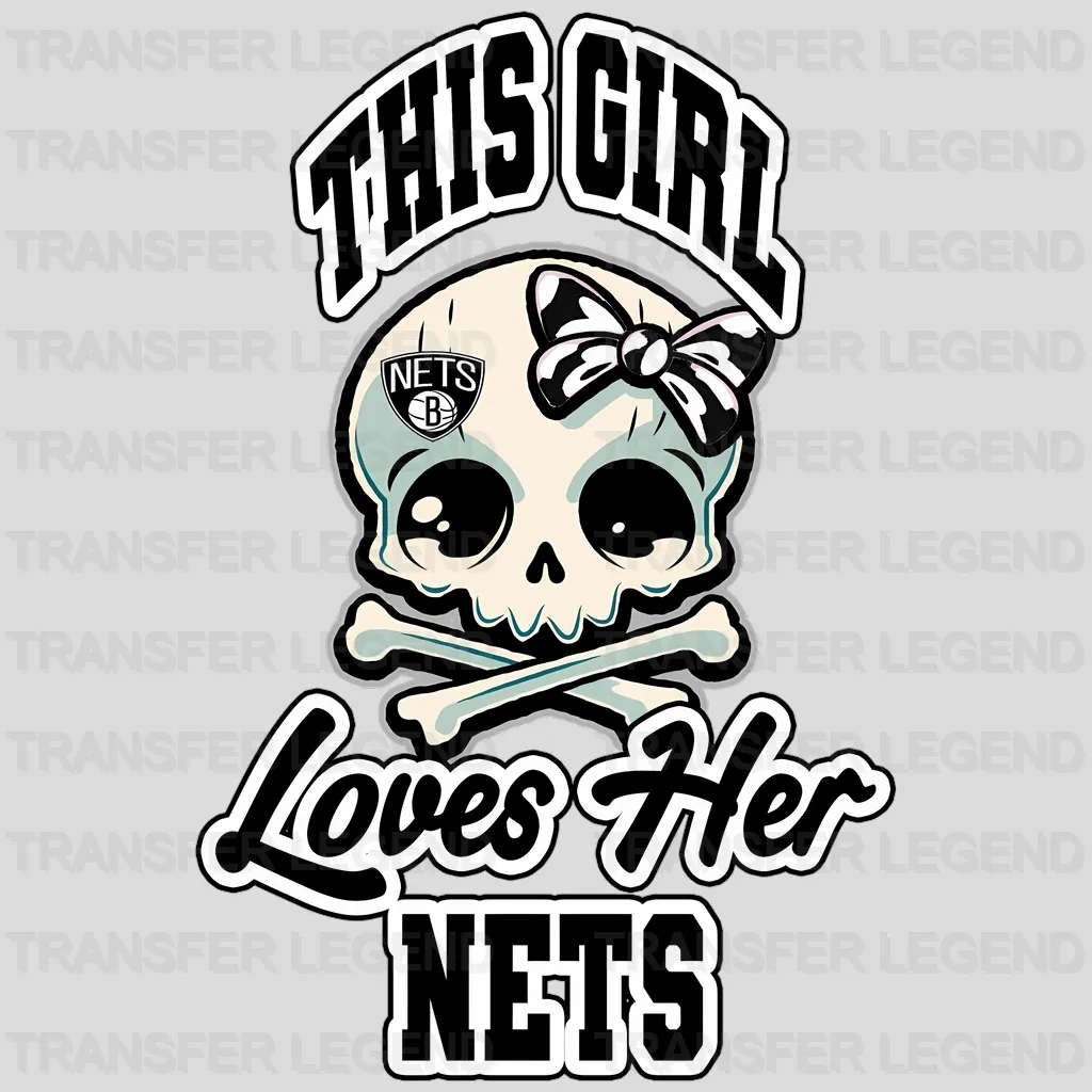 Brooklyn Nets NBA This Girl Loves Her Nets DTF Iron On Transfer