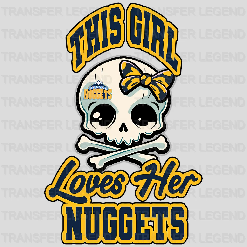 Denver Nuggets NBA This Girl Loves Her Nuggets DTF Iron On Transfer