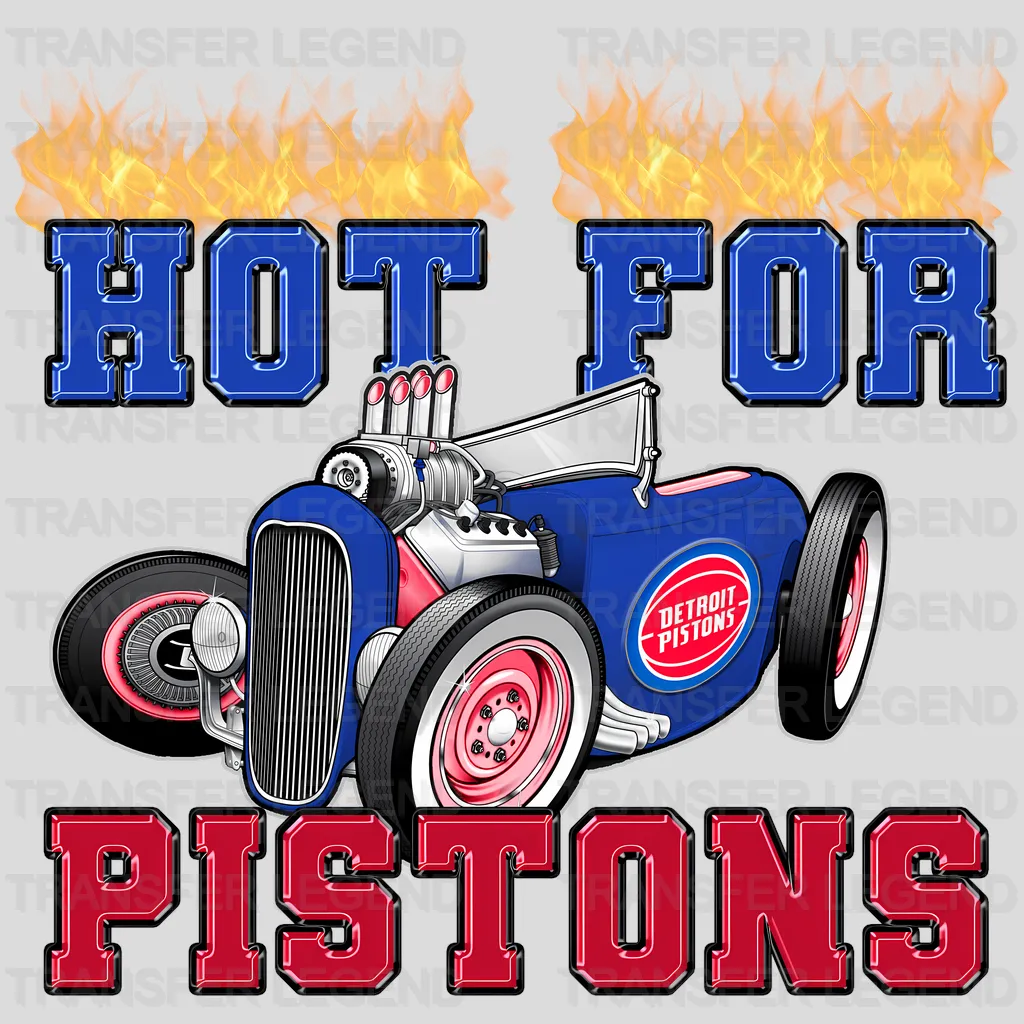Detroit Pistons NBA Hot For Pistons DTF Iron On Transfer