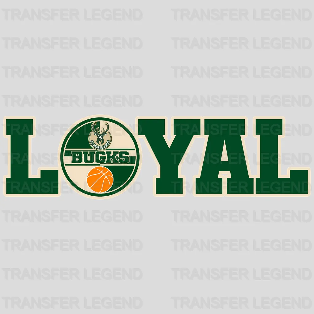 Milwaukee Bucks NBA Loyal DTF Iron On Transfer