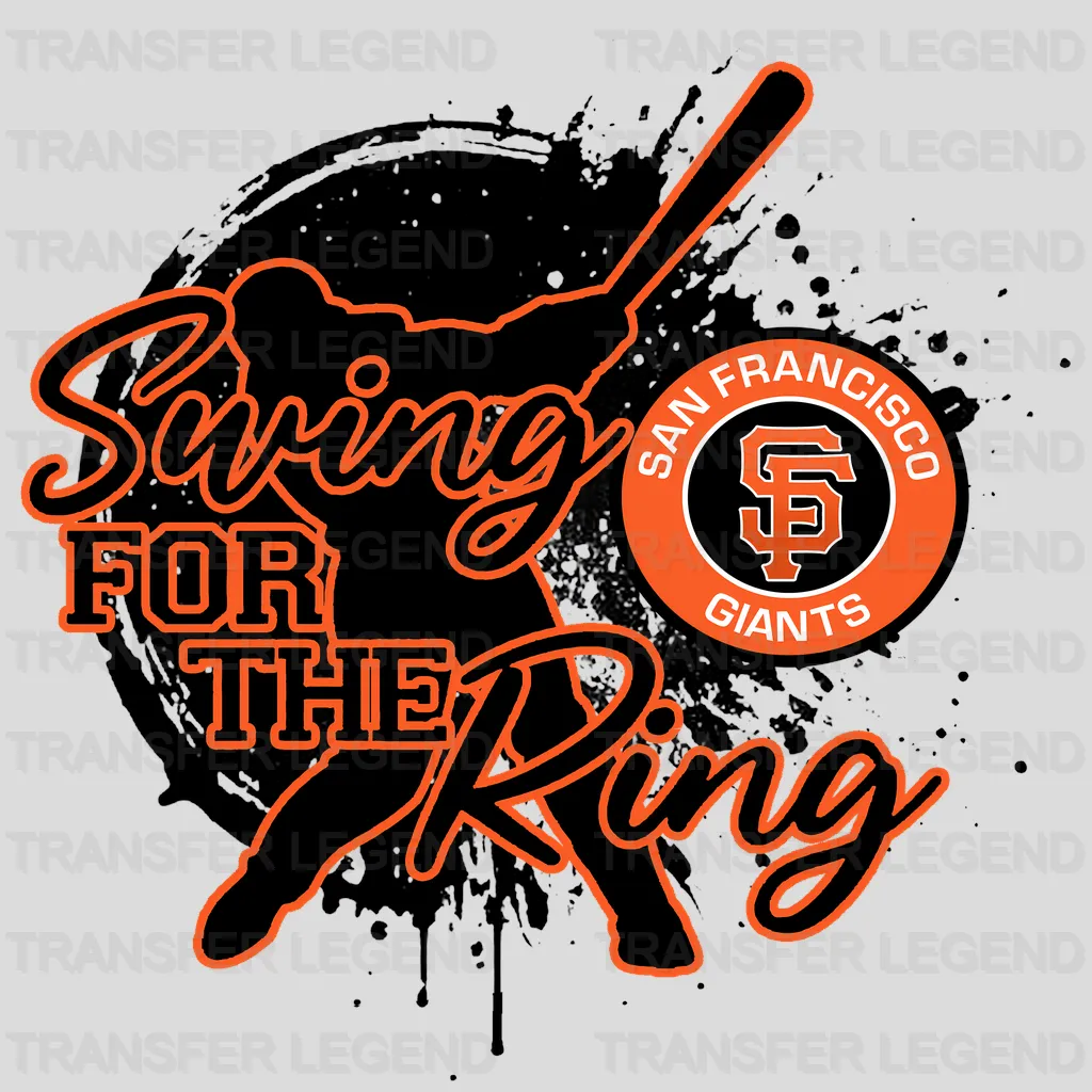 San Francisco Giants MLB San Francisco Swing For The Ring DTF Iron On Transfer