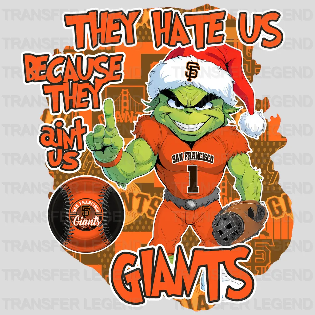 San Francisco Giants MLB San Francisco They Hate Us DTF Iron On Transfer