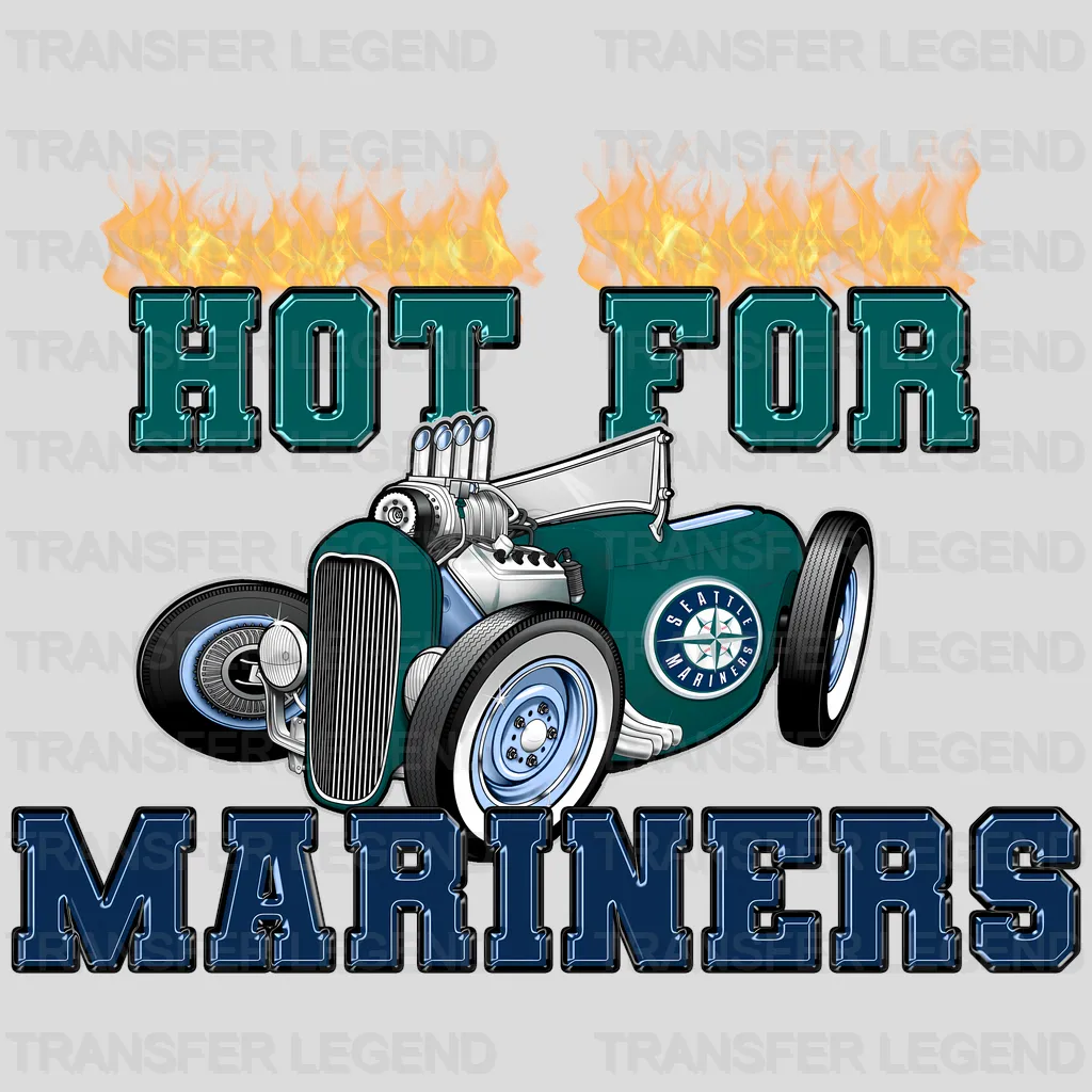Seattle Mariners MLB Hot For Mariners DTF Iron On Transfer