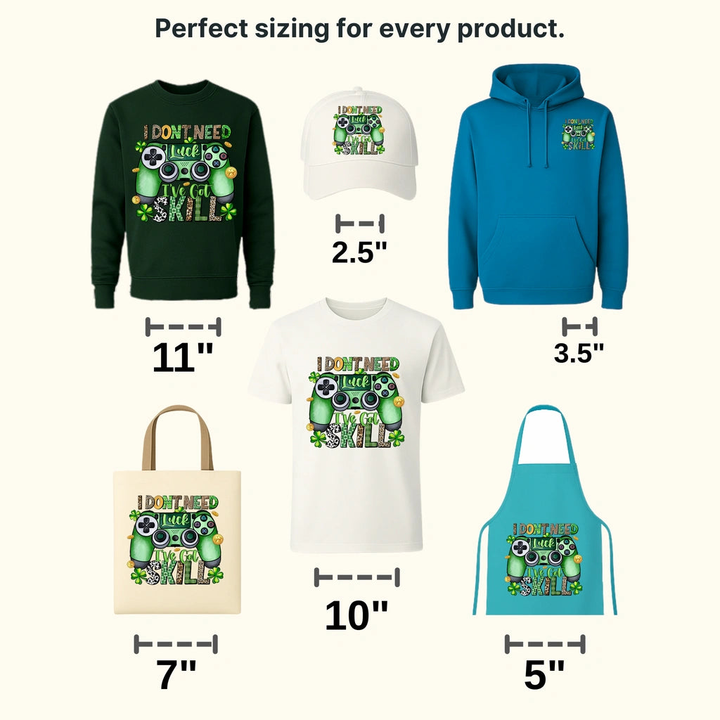 I Don't Need Luck I've Got Skill St. Patrick's Day Design - DTF heat transfer - transferlegend