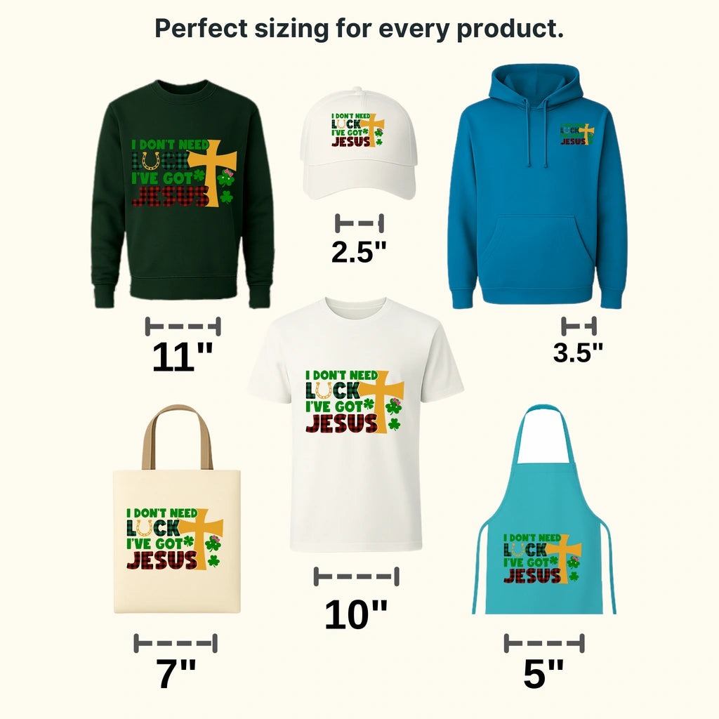 I Don't Need Luck I Have Jesus St. Patrick's Day Design - DTF heat transfer - transferlegend