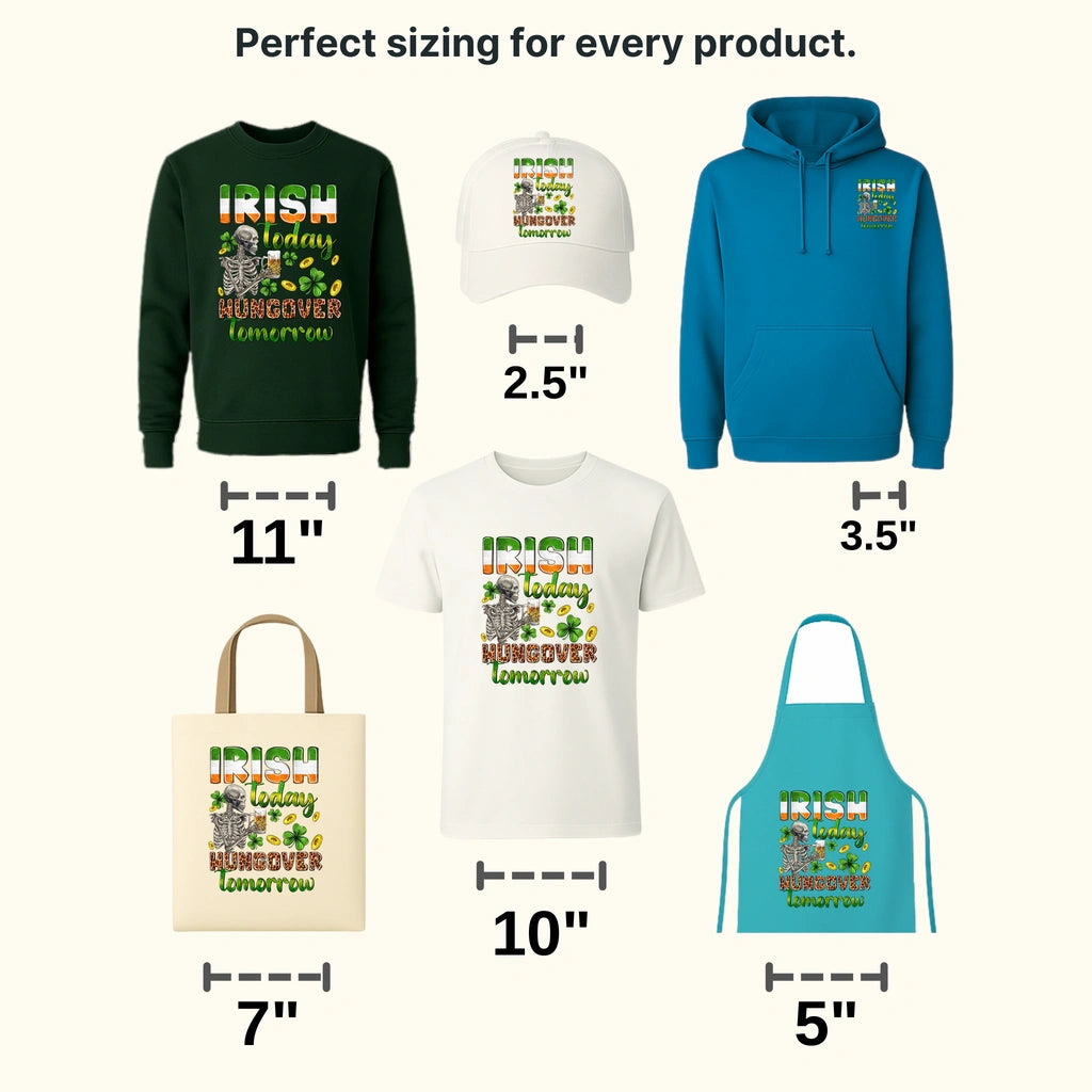 Irish Today Hangover Tomorrow St. Patrick's Day Design - DTF heat transfer - transferlegend