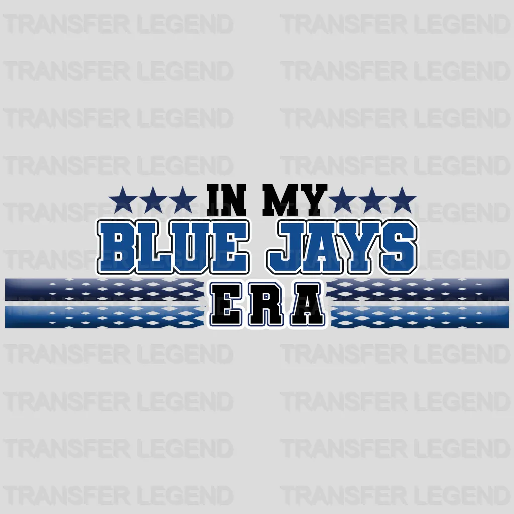 Toronto Blue Jays MLB Toronto Blue In My Blue Jays Era DTF Iron On Transfer