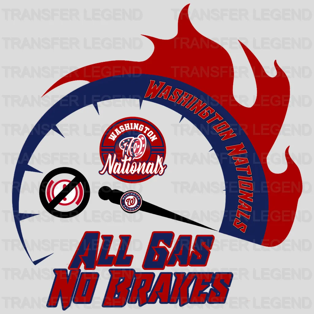 Washington Nationals MLB All Gas No Brakes DTF Iron On Transfer