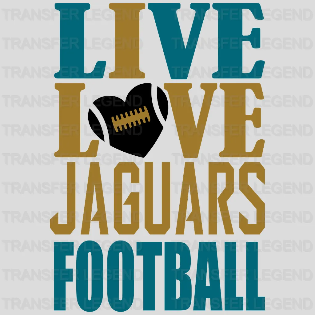 Jacksonville Jaguars LIVE LOVE Jaguars Football Wordmark NFL Design - DTF Heat Transfer