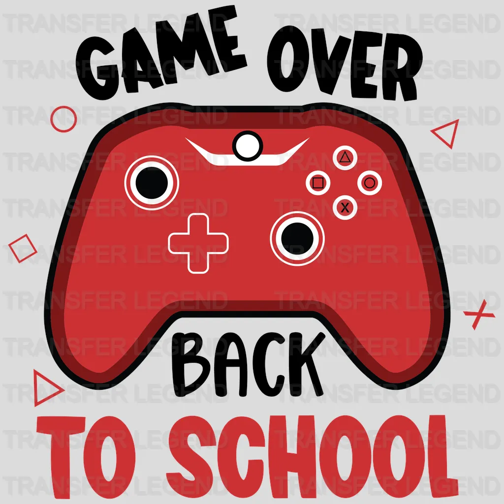 Game Over Back To School - Back To School DTF Transfer - transferlegend