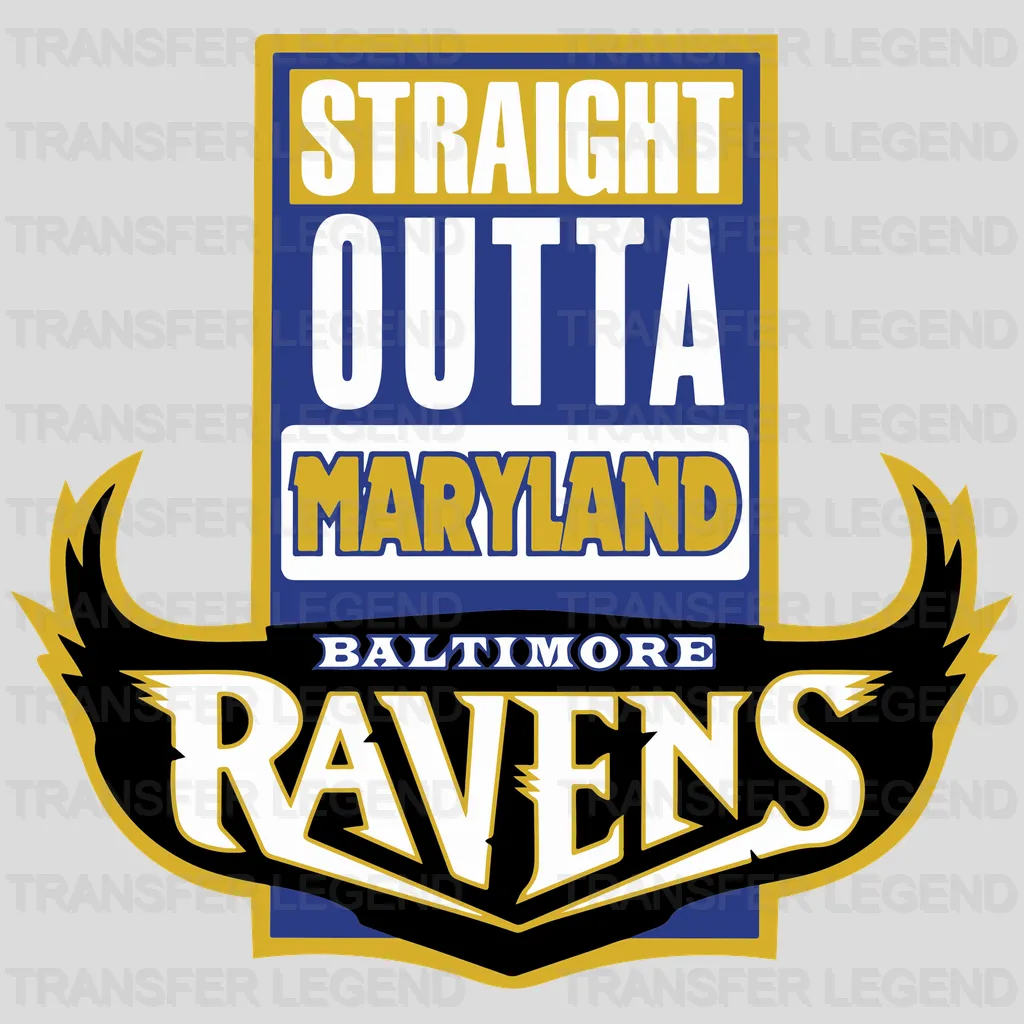 Baltimore Ravens Straight Outta Maryland Wordmark NFL Design - DTF Heat Transfer