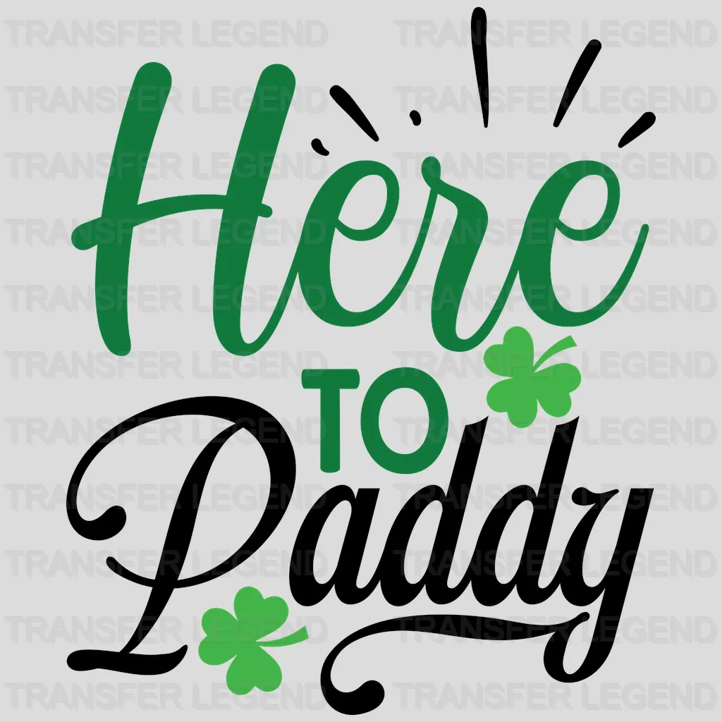Here To Paddy St. Patrick's Day Design - DTF heat transfer - transferlegend