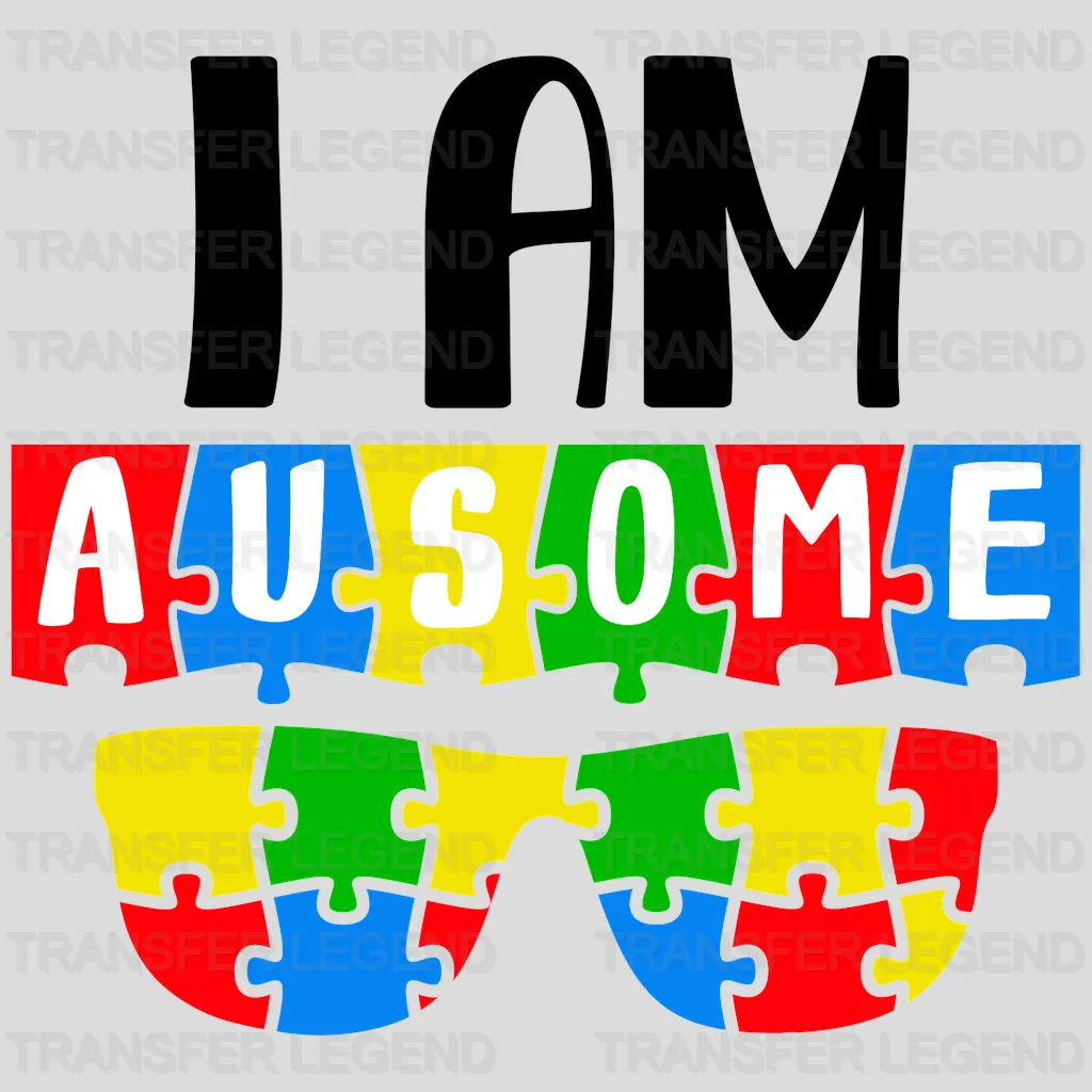I am Ausome Sunglasses ATSM Awareness Design - DTF heat transfer - transferlegend