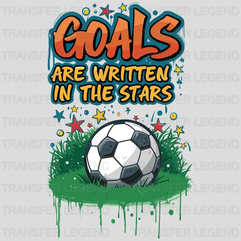 Goals Are Written Soccer Design - DTF Heat Transfers - transferlegend