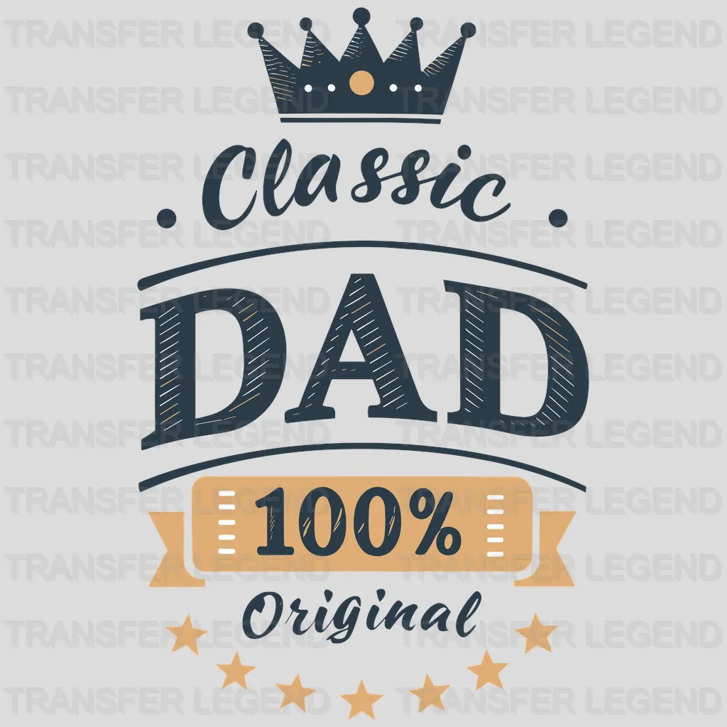 100% Original Fathers Day Design - DTF Heat Transfers - transferlegend