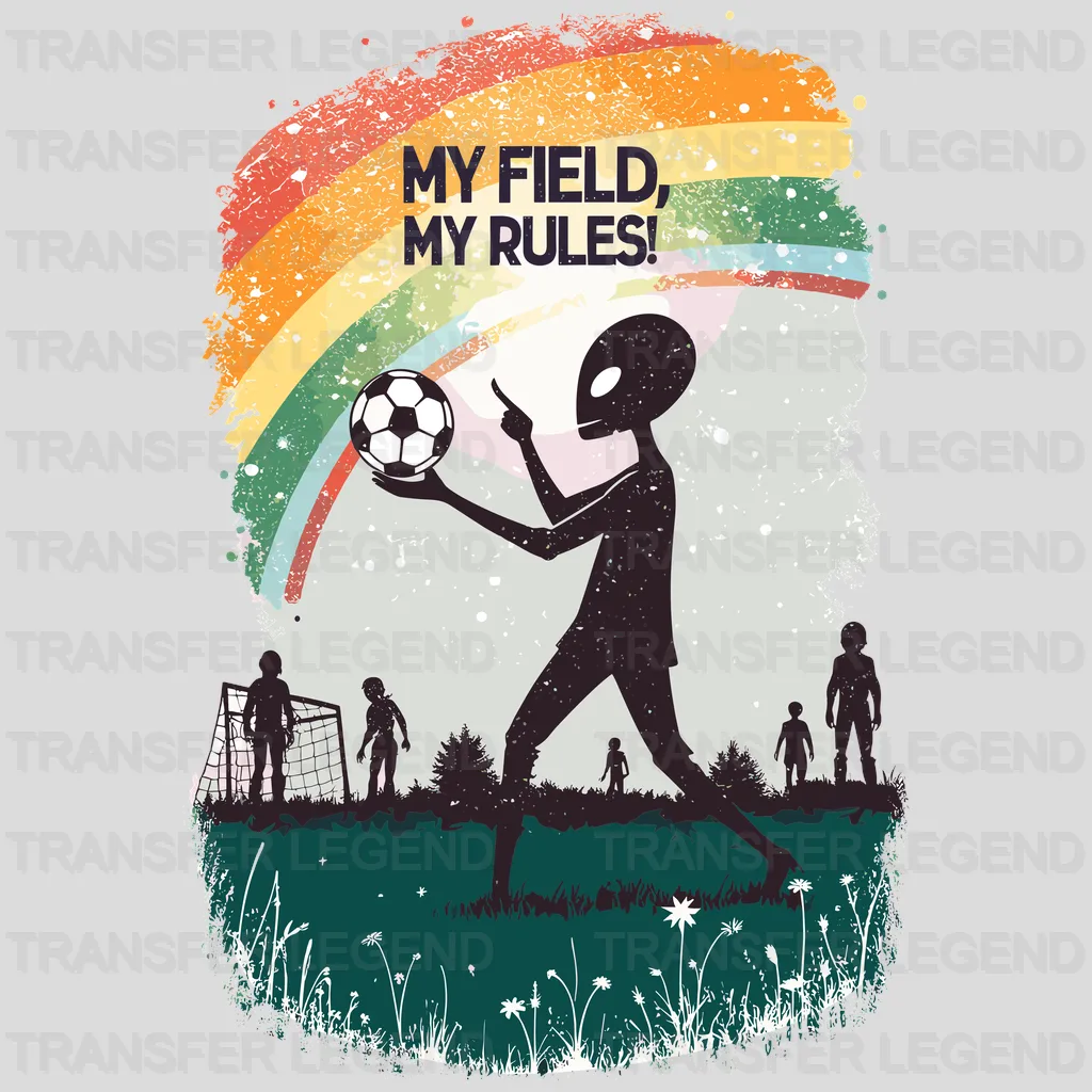 My Field My Rules Soccer Design - DTF Heat Transfers - transferlegend